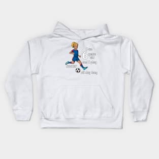 Girl kicks the ball - I am 6 years old Kids Hoodie